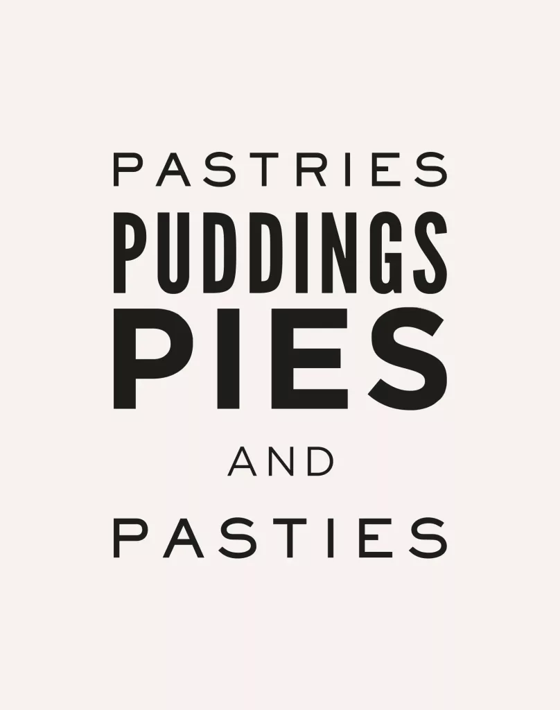Typographic poster with bold black text reading PASTRIES, PUDDINGS, PIES and PASTIES on a pale background.