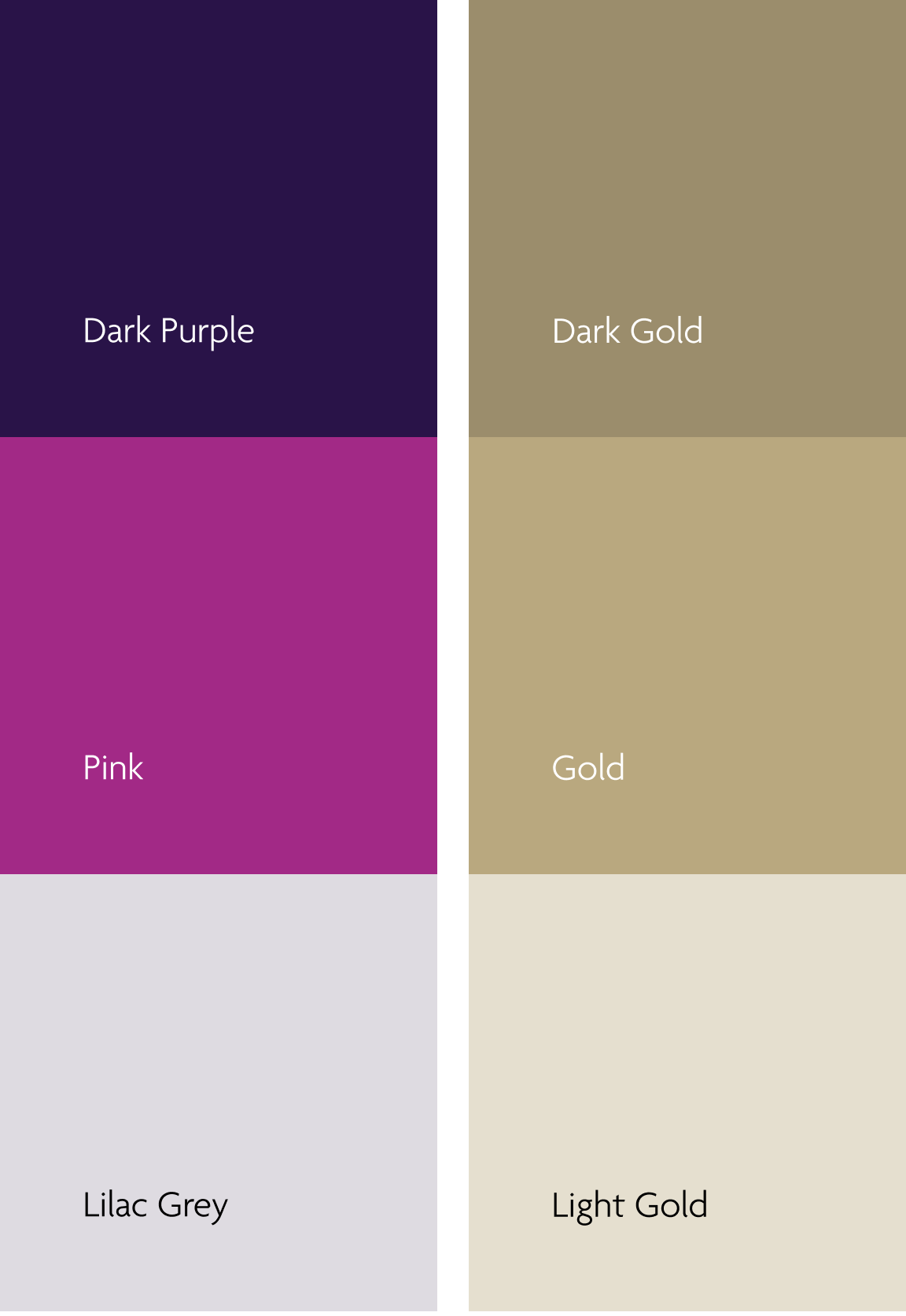 Two-column colour swatches divided by a black stripe: left Dark Purple, Pink, Lilac Grey; right Dark Gold, Gold, Light Gold.